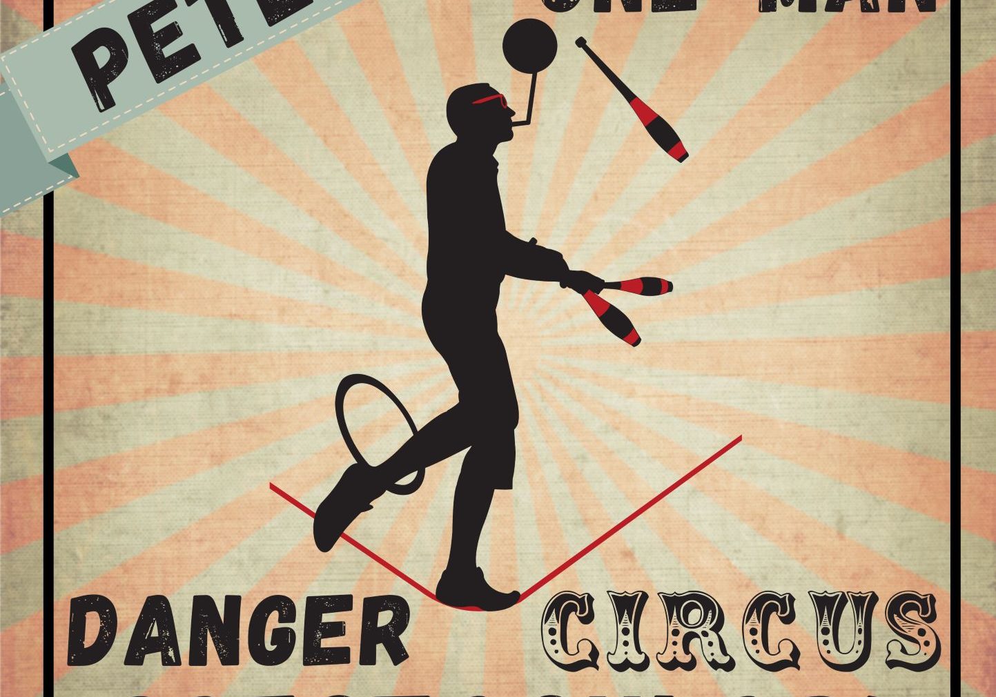Peter's One Man Danger Circus Spectacular